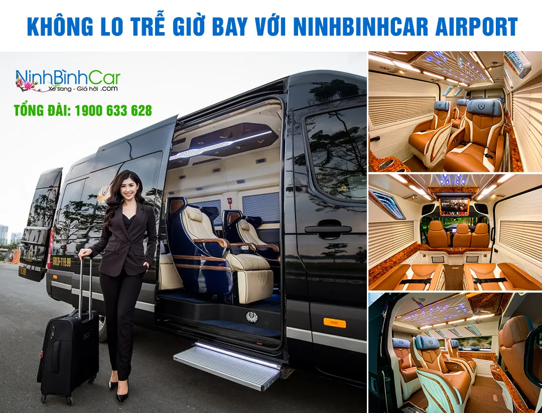 Dịch vụ xe Limousine Nội Bài - Ninh Bình: Trải nghiệm chuyến đi tiện nghi và an toàn